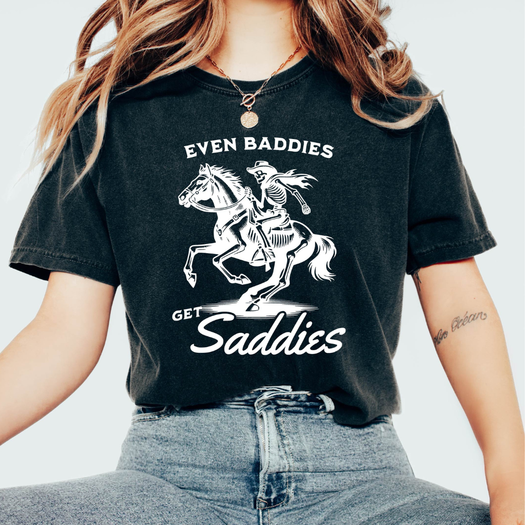 Even Baddies Get the Saddies T-Shirt