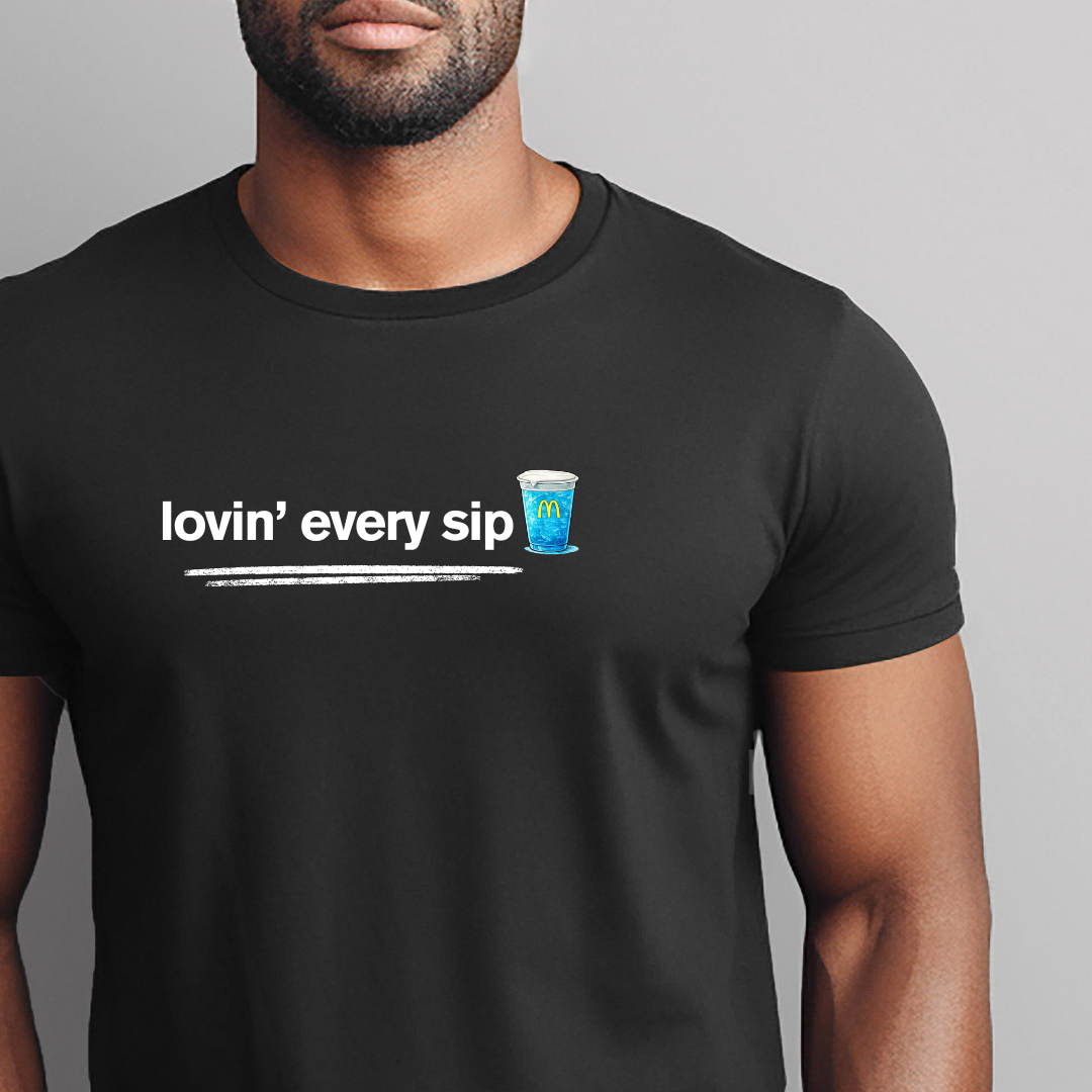Lovin’ Every Sip T-Shirt – McDonald’s Drink Graphic Tee