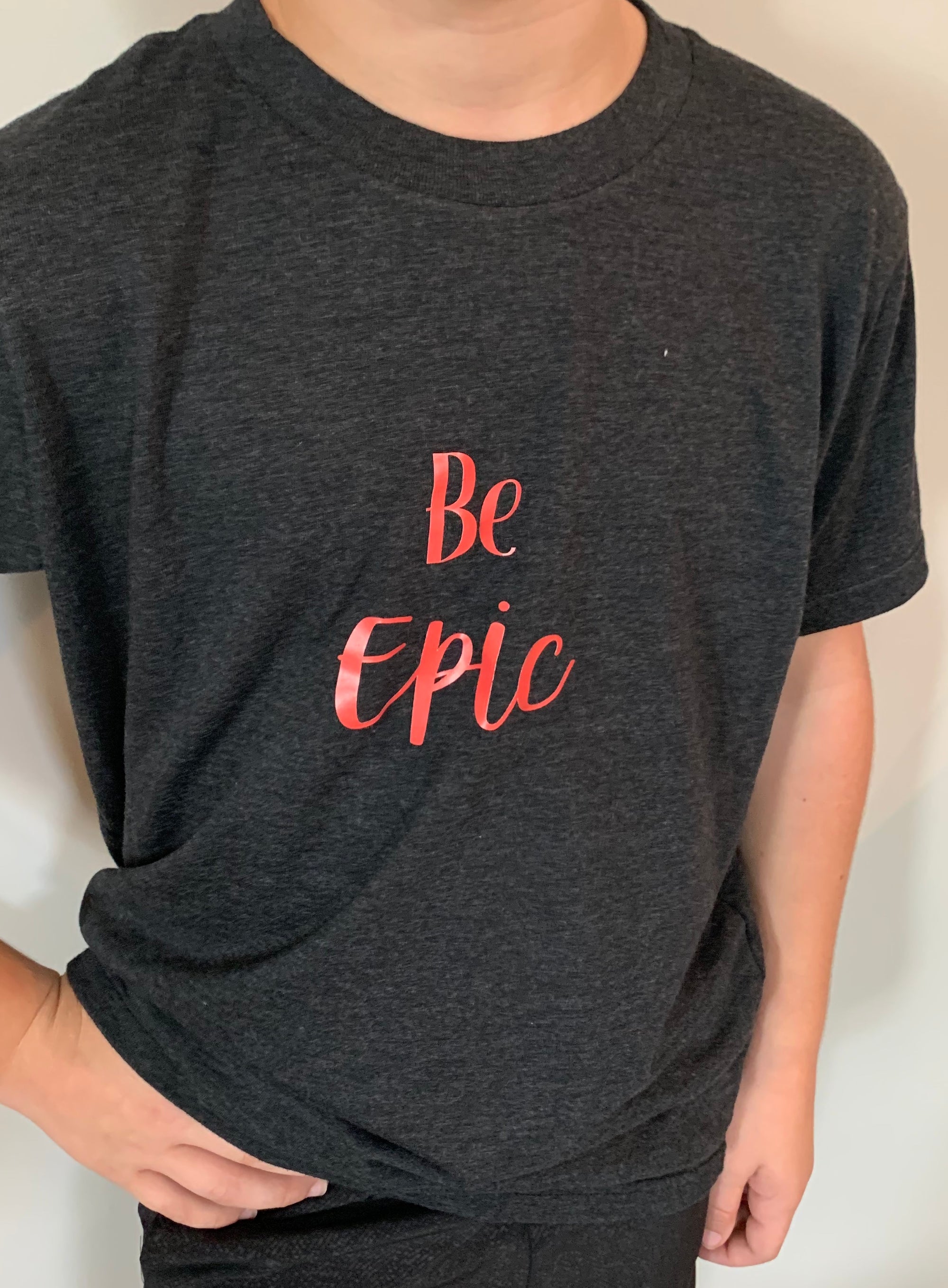 Be Epic- Kids Shirt